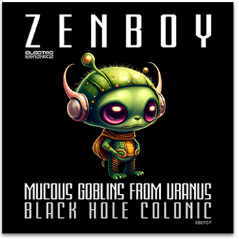 Zenboy - Mucous Goblins From Uranus Cover